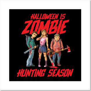 Halloween Is Zombie Hunting Season Posters and Art